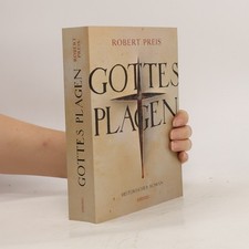 Gottes Plagen: Historischer Roman  |  Robert Preis