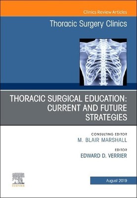 Education and the Thoracic Surgeon, An Issue of Thoracic Surg... - 9780323682510