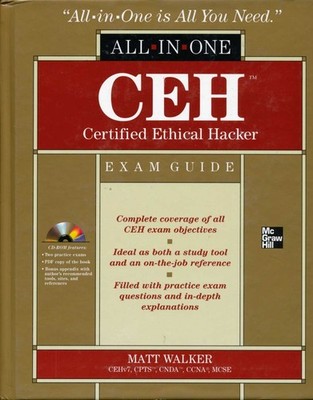 CEH Certified Ethical Hacker All-in-One Exam Guide by Walker