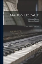 Manon Lescaut: A Lyric Drama in Four Acts (Paperback or Softback)