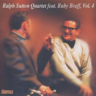 Ruby Braff : Ralph Sutton Quartet Featuring Rubby Braff, Vol. 4 CD (2001)
