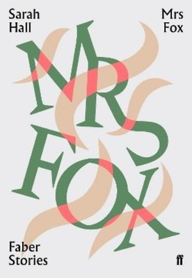 Sarah Hall Mrs Fox (Taschenbuch) Faber Stories