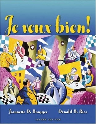 Je Veux Bien! Student Text Hardcover Jeannette D., Rice, Donald B