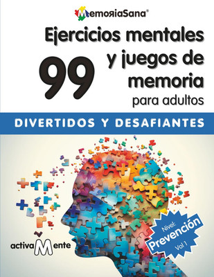 Activamente. 99 Actividades Mentales Y Ejercicios De Memoria Para Adultos Y Mayo