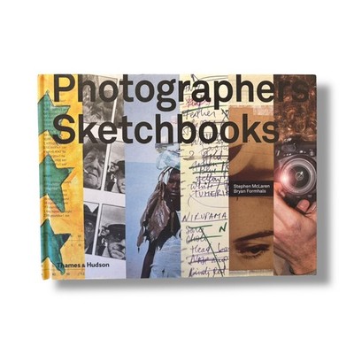 Photographers' Sketchbooks by Stephen McLaren and Bryan Formhals (2014,...