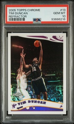 2005 TOPPS CHROME REFRACTOR #13 TIM DUNCAN 686/999 PSA 10