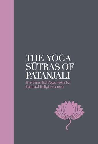 The Yoga Sutras of Patañjali Sacred Texts: The Essential Yoga Te