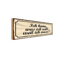 Holzschild 10X27 Cm Ich Kann Was Will Weil Muss Spruch Zitat Deko Geschenk Holz