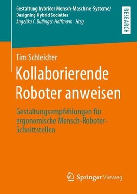 Kollaborierende Roboter anweisen: Gestaltungsempfehlungen f?r ergonomische Mensc