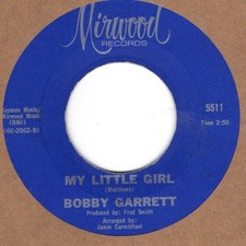 Bobby Garrett My Little Girl Mirwood (styrene) Soul Northern Motown