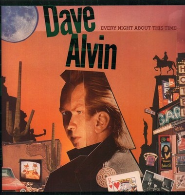 Dave Alvin Every Night About This Time LP vinyl UK Demon 1987 with inner sleeve