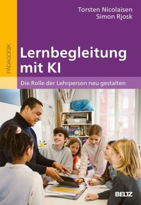 Nicolaisen, Torsten; Rjosk, Simon:  Lernbegleitung mit KI  - PORTOFREI -