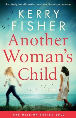 Another Woman's Child: An utterly heartbreaking and emotional page-turner - ...