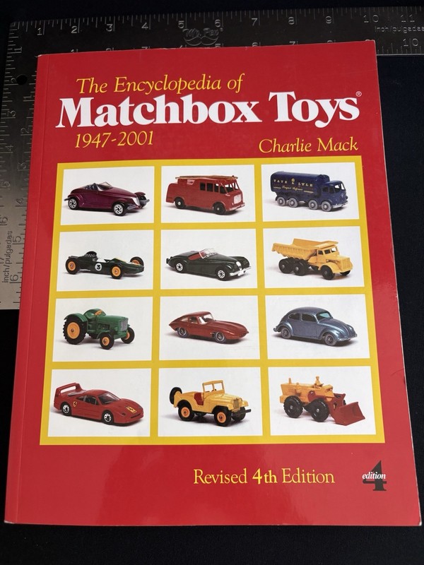 The Encyclopedia of Matchbox Toys 1947-2001 By Charlie Mack Revised 4th Edition