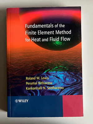 FUNDAMENTALS OF THE FINITE ELEMENT METHOD FOR HEAT AND FLUID FLOW-PAPERBACK BOOK