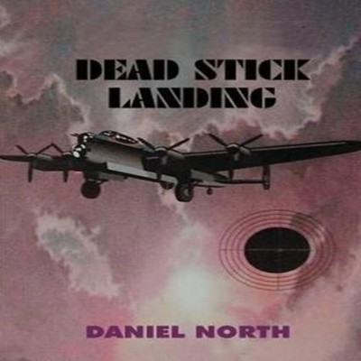 Dead Stick Landing Daniel North Paperback Author Solutions Inc