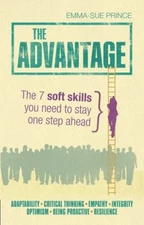 The Advantage : The 7 Soft Skills You Need to Stay One Step Ahead