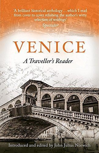 Venice: A Traveller's Reader - Norwich, John Julius