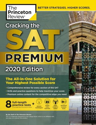 Cracking the SAT Premium Edition with 8 Practice Tests, 2020: The All-in-One...
