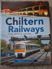 Chiltern Railways The Inside Story by Adrian Shooter