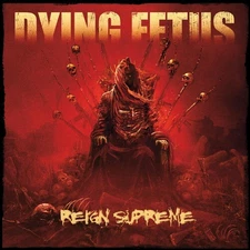 Dying Fetus - Reign Supreme [New CD]