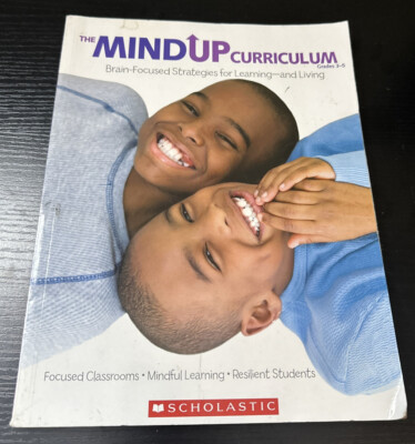 Scholastic Teaching Solutions The MindUP Curriculum: Grades 3-5