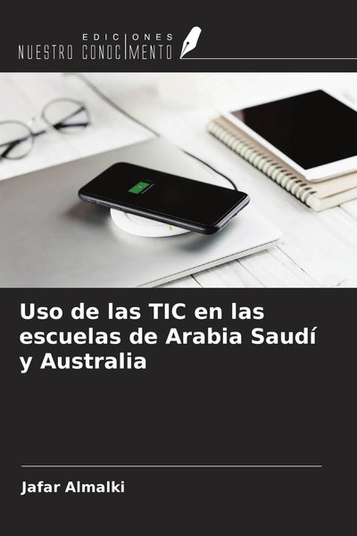 Uso De Las Tic En Las Escuelas De Arabia Saudí Y Australia Jafar Almalki Buch-image