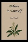Joseph Murphy Believe in Yourself (Poche)