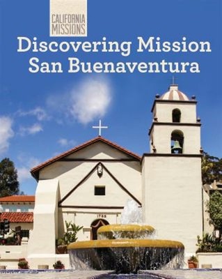 Discovering Mission San Buenaventura Library Binding Sam C. Hamil