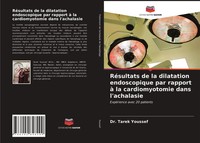 Tarek Youssef | RéSultats De La Dilatation Endoscopique Par Rapport à La...