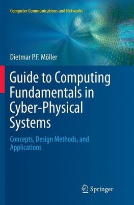 Guide to Computing Fundamentals in Cyber-Physical Systems - 9783319797472