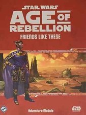 Star Wars: Age of Rebellion Friends Like Thes...