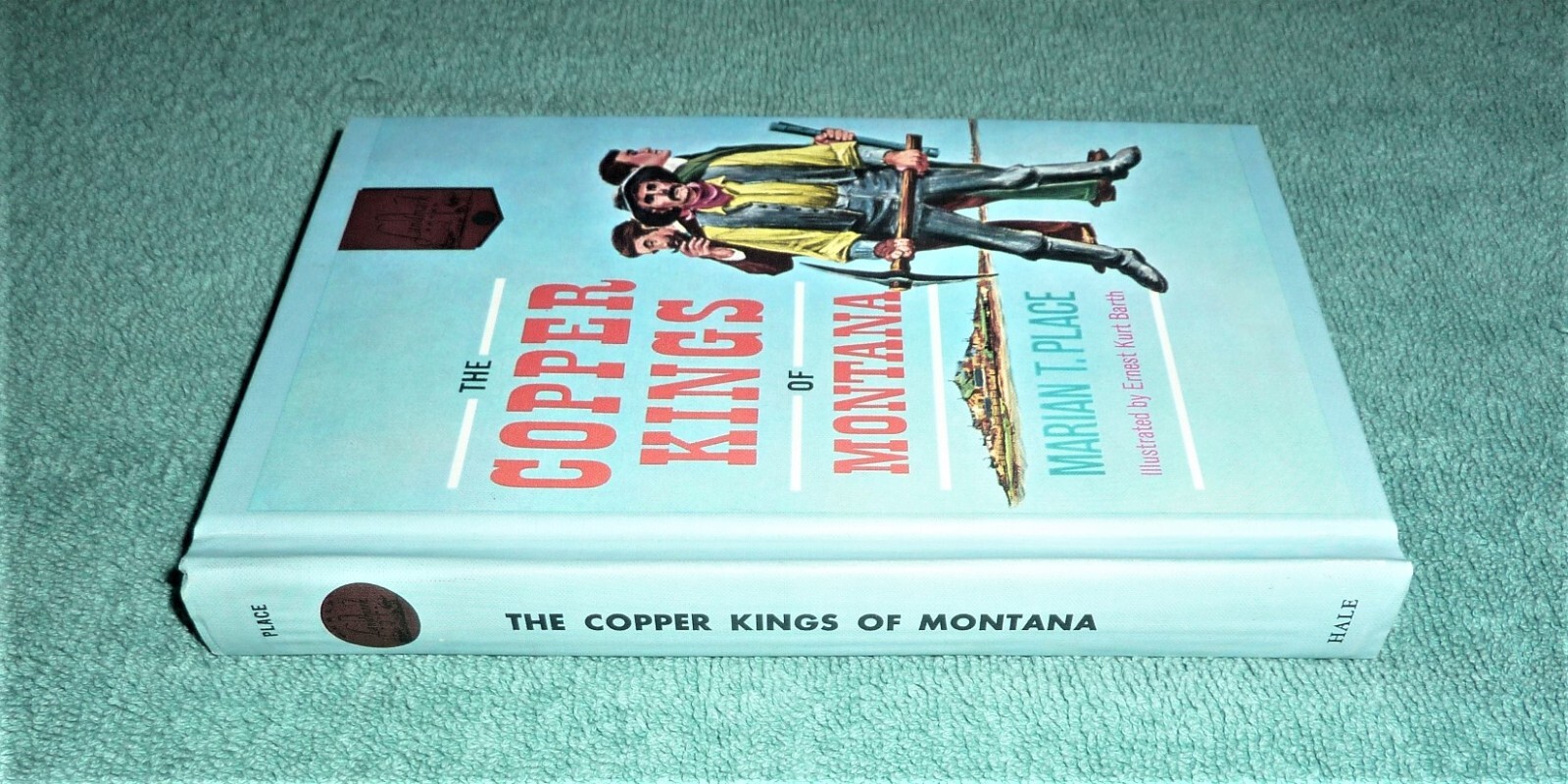 HARDCOVER BOOK by MARIAN T. PLACE "THE COPPER KINGS OF MONTANA" (1961