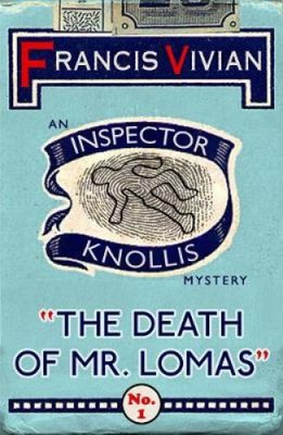 The Death of Mr. Lomas: An Inspector Knollis Mystery (Inspector Knollis