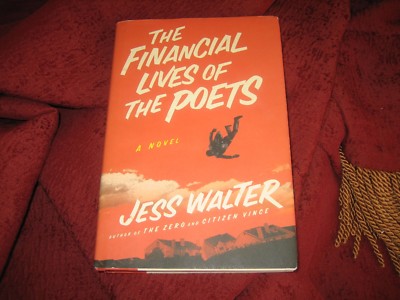 The Financial Lives of the Poets by Jess Walter (2009, Hardcover) SIGNED