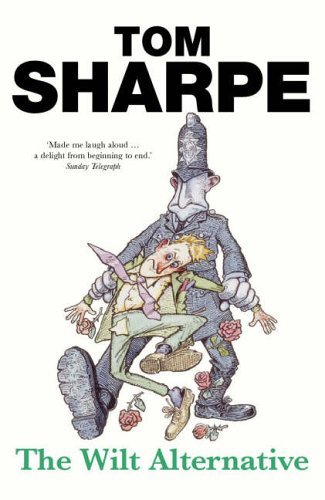 The Wilt Alternative: (Wilt Series 2),Tom Sharpe