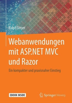 Webanwendungen mit ASP.NET MVC und Razor Ralph Steyer