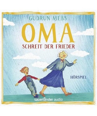 Oma! schreit der Frieder, Mebs, Gudrun