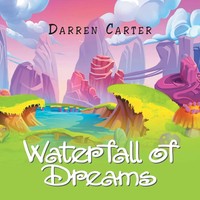 Darren Carter | Waterfall Of Dreams | Taschenbuch | Englisch (2020) | Xlibris Uk