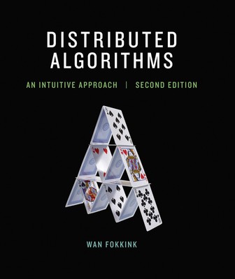 Distributed Algorithms, second edition: An Intuitive Approach (Mit Press) by Fo,