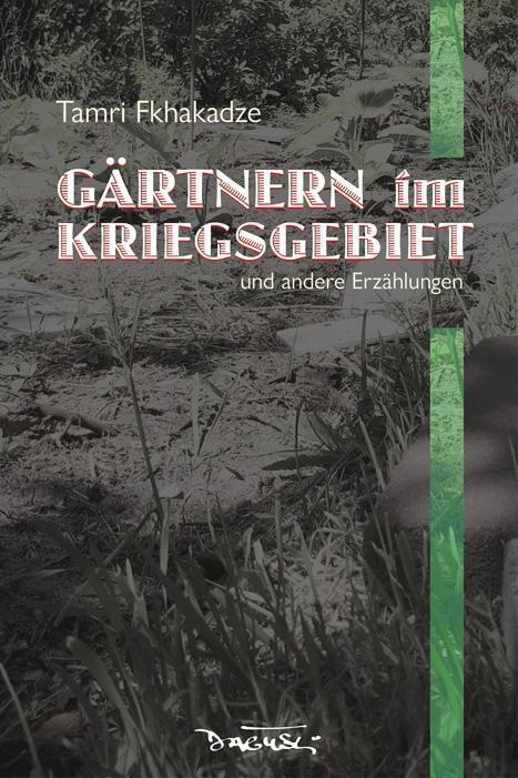 Gärtnern Kriegsgebiet, Tamri Fkhakadze