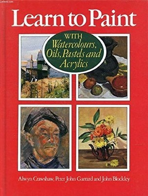 Learn to Paint: With Watercolours, ..., Garrard, Peter 