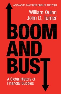 John D. Turner William Quinn Boom and Bust (Paperback)