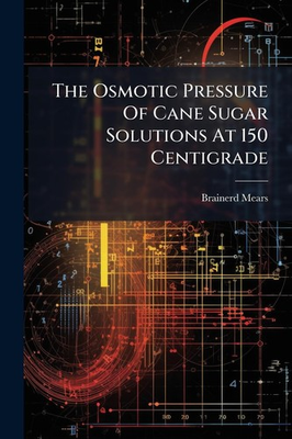 #ad #ad The Osmotic Pressure Of Cane Sugar Solutions At 150 Centigrade $21.78