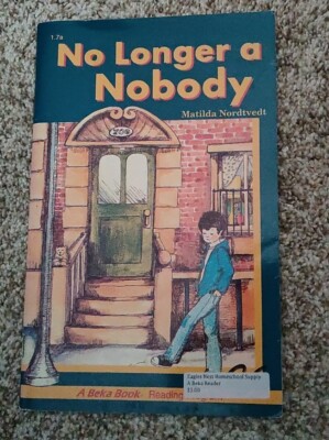 The Abeka A Beka Book Reading Program 2nd Grade Reader No Longer a Nobody 1.7a