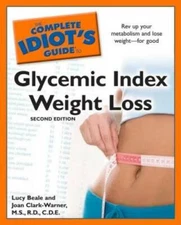 The Complete Idiot's Guide to Glycemic Index Weight Loss, 2nd Edition (Id - GOOD