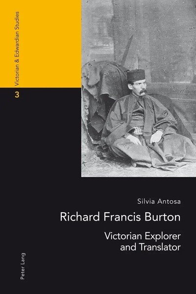 Richard Francis Burton Victorian Explorer And Translator Silvia Antosa Buch 2013-image