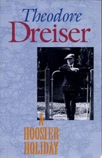 A Hoosier Holiday (1916 Travel Biography) by Theodore Dreiser, Acceptable Book
