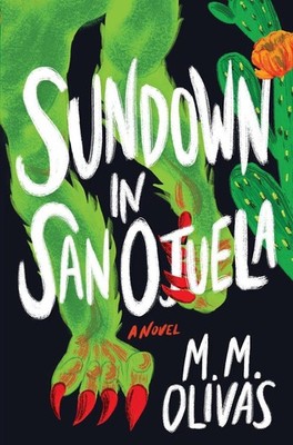Sundown in San Ojuela by M.M. Olivas (English) Paperback Book