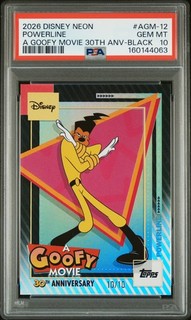 2026 TOPPS DISNEY NEON A GOOFY MOVIE 30TH ANNIVERSARY POWERLINE 10/10 PSA 10